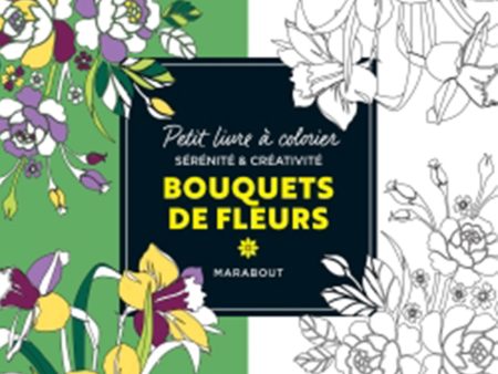 Petit livre à colorier : Bouquets de fleurs - French Ed. For Cheap