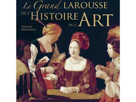 Grand Larousse de l histoire de l art - French Ed. on Sale