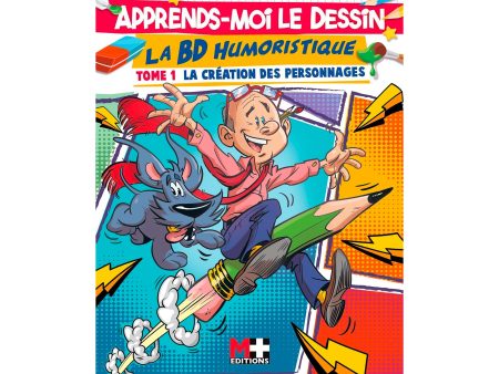 Apprends-moi le dessin : La BD humoristique - French Ed. Hot on Sale