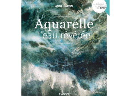 Aquarelle: l eau révélée - French Ed. For Discount